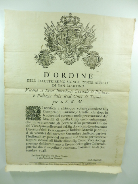 D'ordine dell'illustrissimo signor conte Alfieri di San Martino vicario e sovrintendente generale di politica e pulizia della Real città di Torino per S.S.R.M. Si notifica a chiunque volesse attendere alla compra del corame...